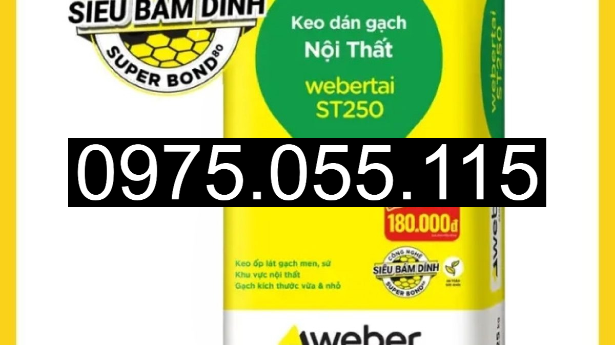 Keo Dán Gạch Webertai ST250 Tại Bình Dương Keo Dán Gạch Webertai ST250 Tại Bình Dương